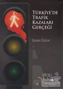 Türkiye'de Trafik Kazaları Gerçeği