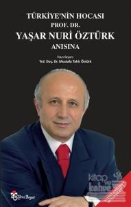 Türkiye'nin Hocası Prof. Dr. Yaşar Nuri Öztürk Anısına