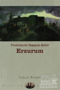Türkülerde Yaşayan Şehir Erzurum