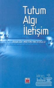 Tutum Algı İletişim
