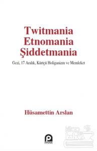 Twitmania Etnomania Şiddetmania