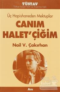 Üç Hapishaneden Mektuplar Canım Halet'çiğim