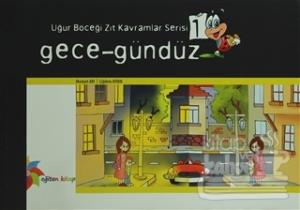 Uğur Böceği Zıt Kavramlar Serisi 1 : Gece - Gündüz
