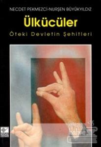 Ülkücüler Öteki Devletin Şehitleri