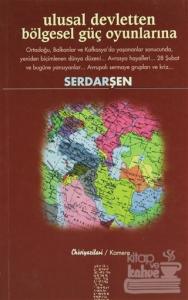 Ulusal Devletten Bölgesel Güç Oyunlarına