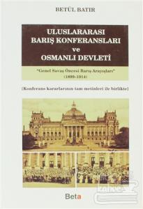 Uluslararası Barış Konferansları ve Osmanlı Devleti