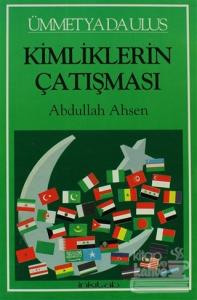 Ümmet ya da Ulus Kimliklerin Çatışması