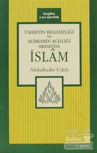 Ümmetin Bilgisizliği ve Alimlerin Acizliği Arasında İslam