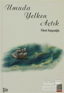 Umuda Yelken Açtık