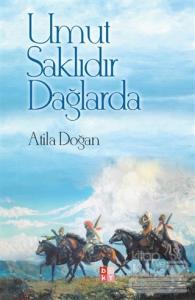 Umut Saklıdır Dağlarda