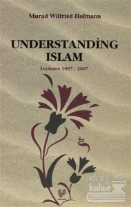 Understanding Islam