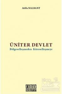 Üniter Devlet Bölgeselleşmeden Küreselleşmeye