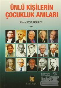 Ünlü Kişilerin Çocukluk Anıları