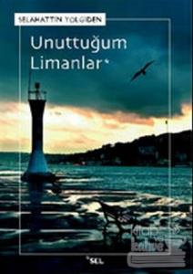 Unuttuğum Limanlar