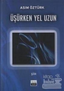Üşürken Yel Uzun