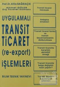 Uygulamalı Transit Ticaret (Re-Export) İşlemleri