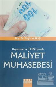 Uygulamalı ve TFRS Uyumlu Maliyet Muhasebesi