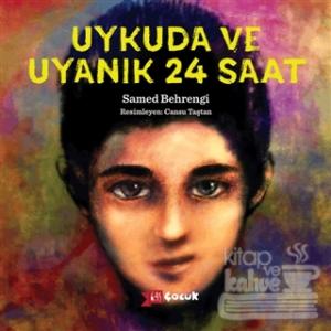 Uykuda ve Uyanık 24 Saat