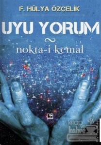 Uyu Yorum / Nokta-i Kemal