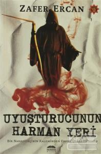 Uyuşturucunun Harman Yeri