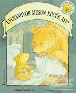 Uyuyamıyor musun, Küçük Ayı? (Ciltli)
