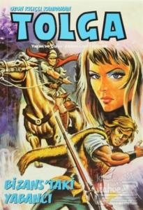 Uzun Kılıçlı Kahraman Tolga 6 - Bizans'taki Yabancı