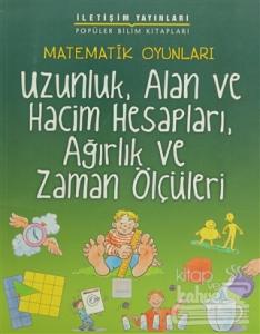 Uzunluk, Alan ve Hacim Hesapları, Ağırlık ve Zaman Ölçüleri