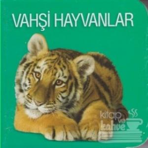 Vahşi Hayvanlar (Ciltli)
