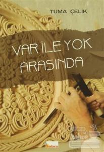 Var ile Yok Arasında