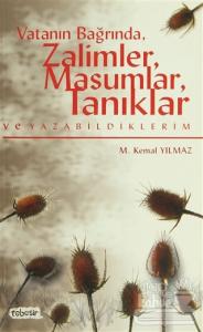 Vatanın Bağrında, Zalimler, Masumlar, Tanıklar ve Yazabildiklerim