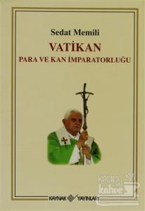 Vatikan Para ve Kan İmparatorluğu