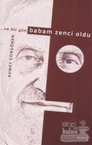 Ve Bir Gün Babam Zenci Oldu