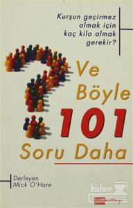 Ve Böyle 101 Soru Daha - Kurşun Geçirmez Olmak İçin Kaç Kilo Almak Gerekir?