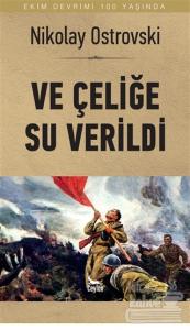 Ve Çeliğe Su Verildi