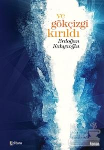 Ve Gökçizgi Kırıldı