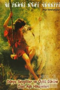 Ve Tanrı Aşkı Yarattı