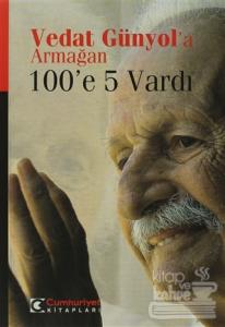 Vedat Günyol'a Armağan 100'e 5 Vardı