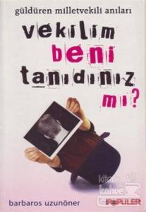 Vekilim Beni Tanıdınız mı? Güldüren Milletvekili Anıları