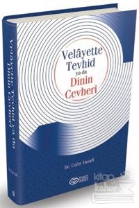 Velayette Tevhid ya da Dinin Cevheri (Ciltli)
