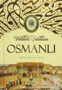 Velilerle Şahlanan Osmanlı (Ciltli)