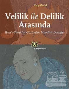 Velilik ve Delilik Arasında
