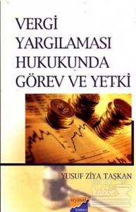 Vergi Yargılaması Hukukunda Görev ve Yetki