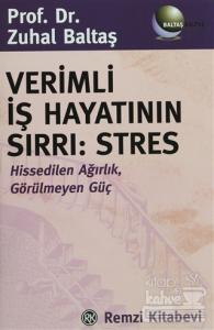 Verimli İş Hayatının Sırrı: Stres