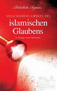 Verschiedene Aspekte des islamischen Glaubens