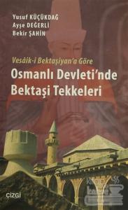 Vesaik-i Bektaşiyan'a Göre Osmanlı Devleti'nde Bektaşi Tekkeleri