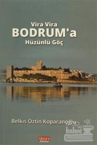 Vira Vira Bodrum'a Hüzünlü Göç