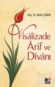 Visalizade Arif ve Divanı