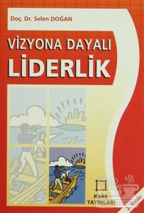 Vizyona Dayalı Liderlik