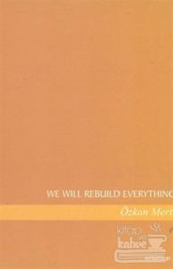 We Will Rebuild Everything