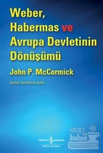 Weber, Habermas ve Avrupa Devletinin Dönüşümü